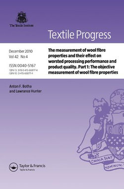 The Measurement of Wool Fibre Properties and their Effect on Worsted Processing Performance and Product Quality