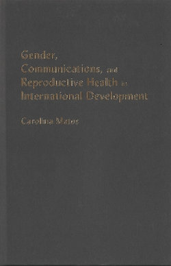 Gender, Communications, and Reproductive Health in International Development