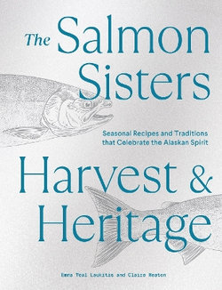 The Salmon Sisters: Harvest and Heritage