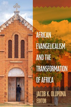 African Evangelicalism and the Transformation of Africa