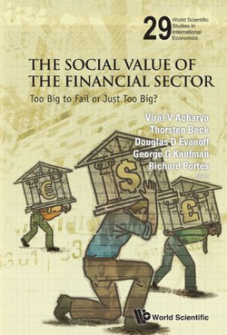 Social Value Of The Financial Sector, The: Too Big To Fail Or Just Too Big?