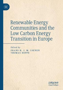 Renewable Energy Communities and the Low Carbon Energy Transition in Europe