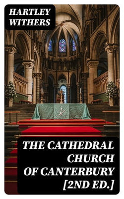 The Cathedral Church of Canterbury [2nd ed.]