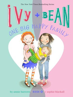 Ivy and Bean One Big Happy Family