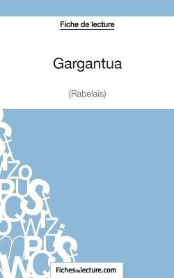 Gargantua de Rabelais (Fiche de lecture)