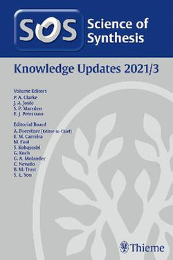 Science of Synthesis: Knowledge Updates 2021/3