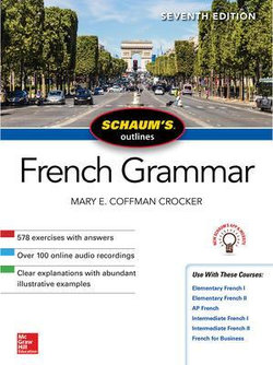 Schaum's Outline of French Grammar, Seventh Edition