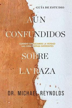 Aun confundidos sobre la raza - Guia de estudio