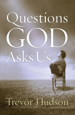 Questions God Asks Us