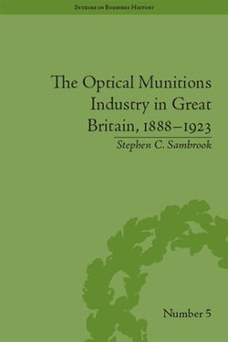 The Optical Munitions Industry in Great Britain, 1888–1923