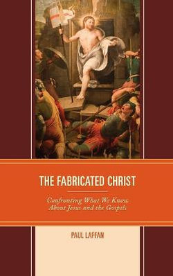 The Fabricated Christ