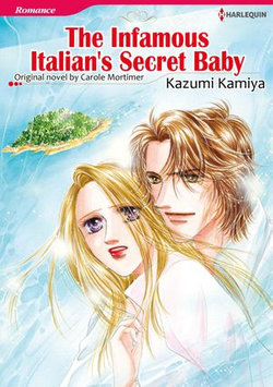 THE INFAMOUS ITALIAN'S SECRET BABY (Harlequin Comics)