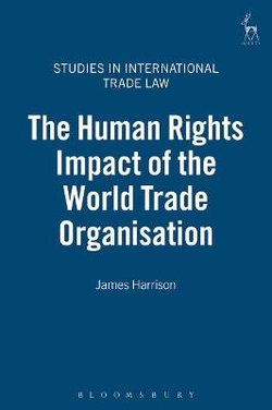 The Human Rights Impact of the World Trade Organisation