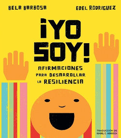 ¡Yo Soy!: Afirmaciones para Desarrollar la Resiliencia