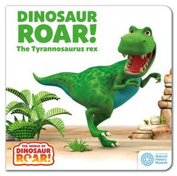 Dinosaur Roar! The Tyrannosaurus Rex: Book 1