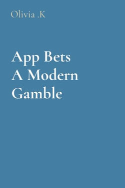 App Bets A Modern Gamble