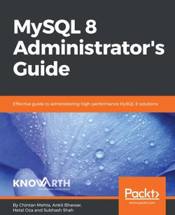 MySQL 8 Administrator's Guide