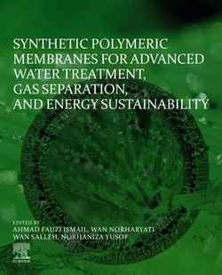 Synthetic Polymeric Membranes for Advanced Water Treatment, Gas Separation, and Energy Sustainability