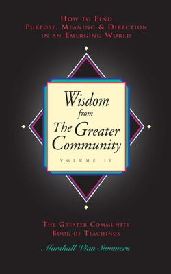 Wisdom from the Greater Community Volume II