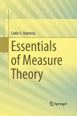 Essentials of Measure Theory