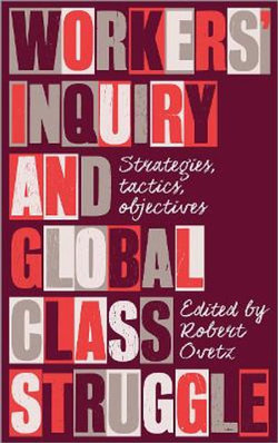 Workers' Inquiry and Global Class Struggle