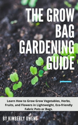 THE GROW BAG GARDENING GUIDE