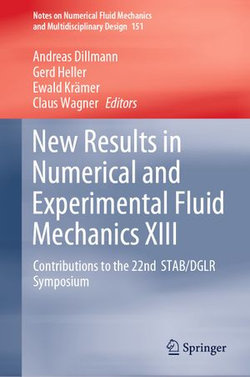 New Results in Numerical and Experimental Fluid Mechanics XIII