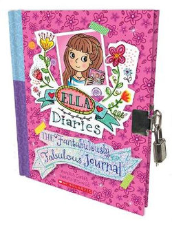 Ella Diaries: The Fantabulously Fabulous Journal