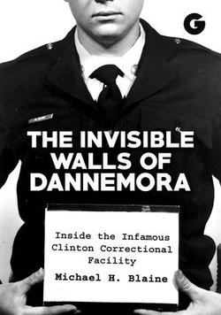 The Invisible Walls of Dannemora