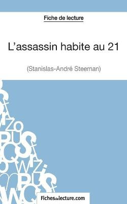 L'assassin habite au 21 de Stanislas-Andre Steeman (Fiche de lecture)