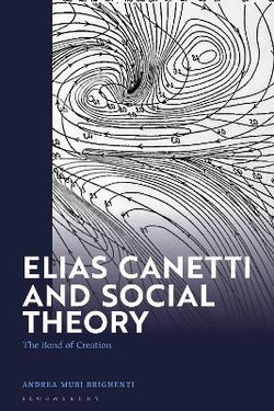 Elias Canetti and Social Theory