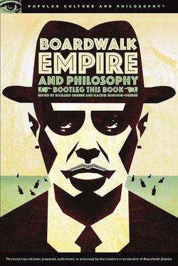 Boardwalk Empire and Philosophy