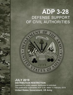 Army Doctrine Publication ADP 3-28 Defense Support of Civil Authorities July 2019