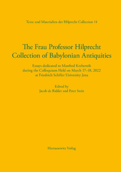 The Frau Professor Hilprecht Collection of Babylonian Antiquities