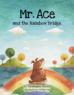 Mr. Ace and the Rainbow Bridge