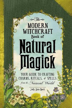 The Modern Witchcraft Book of Natural Magick