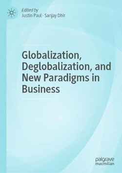 Globalization, Deglobalization, and New Paradigms in Business