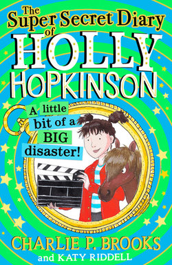 The Super-Secret Diary of Holly Hopkinson: a Little Bit of a Big Disaster (Holly Hopkinson, Book 2)