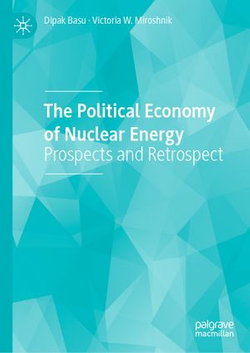 The Political Economy of Nuclear Energy