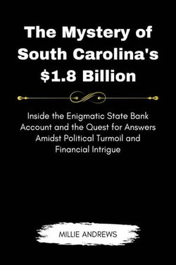 The Mystery of South Carolina's $1.8 Billion