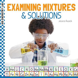 Examining Mixtures and Solutions