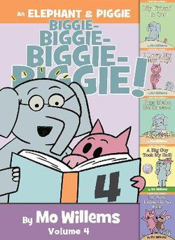 An Elephant and Piggie Biggie! Volume 4