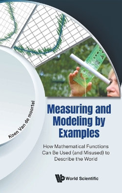 Measuring And Modeling By Examples: How Mathematical Functions Can Be Used (And Misused) To Describe The World