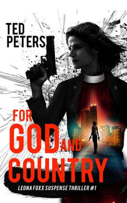 For God and Country: A Leona Foxx Suspense Thriller