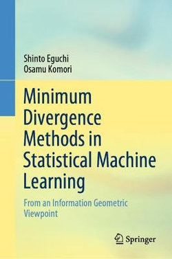 Minimum Divergence Methods in Statistical Machine Learning