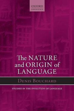 The Nature and Origin of Language