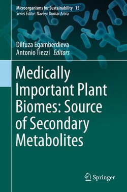 Medically Important Plant Biomes: Source of Secondary Metabolites