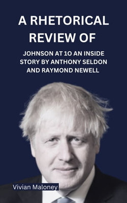 A RHETORICAL REVIEW OF JOHNSON AT 10