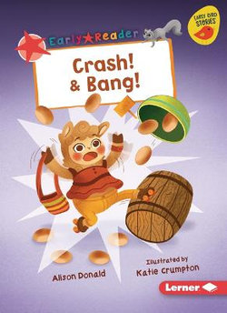 Crash! and Bang!