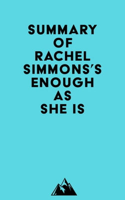 Summary of Rachel Simmons's Enough As She Is